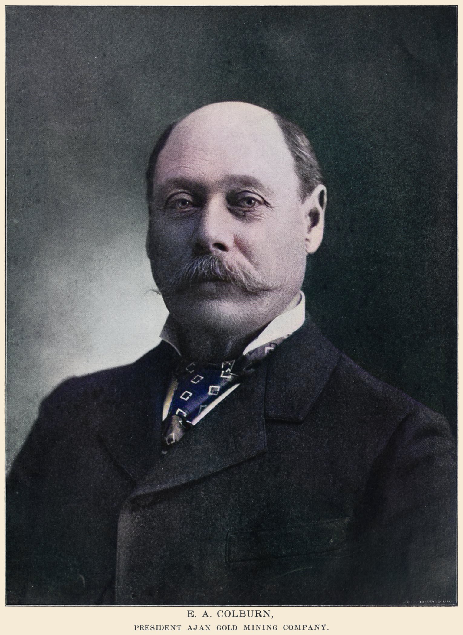 E. A. Colburn, President Ajax Gold Mining Company.
